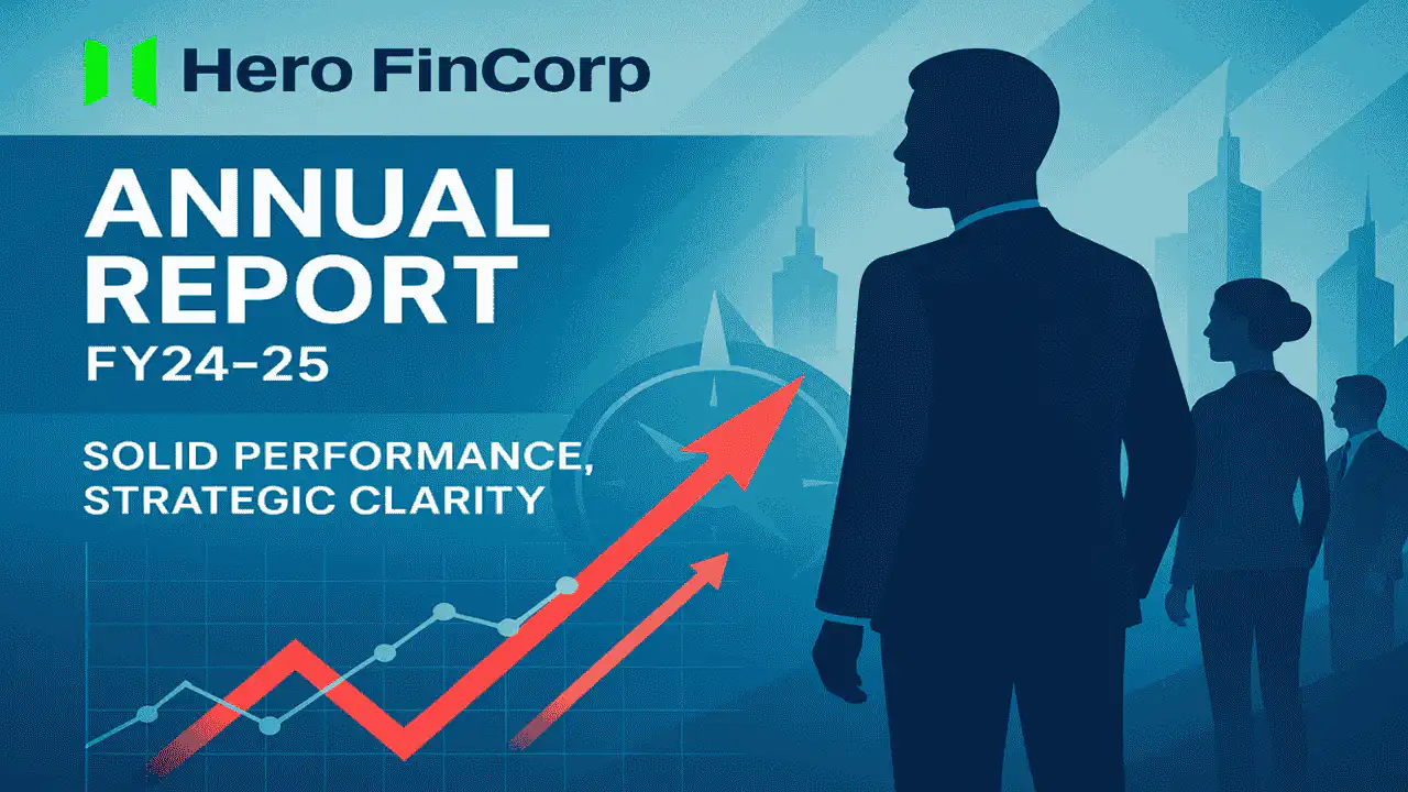 Hero Report Hero FinCorp Annual Report FY24-25: Solid Performance, Strategic ...