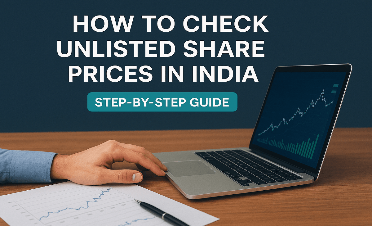 How to Check Unlisted Share Prices in India Step-by-Step Guide