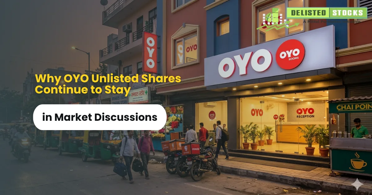 Why OYO Unlisted Shares Continue to Stay in Market Discussions