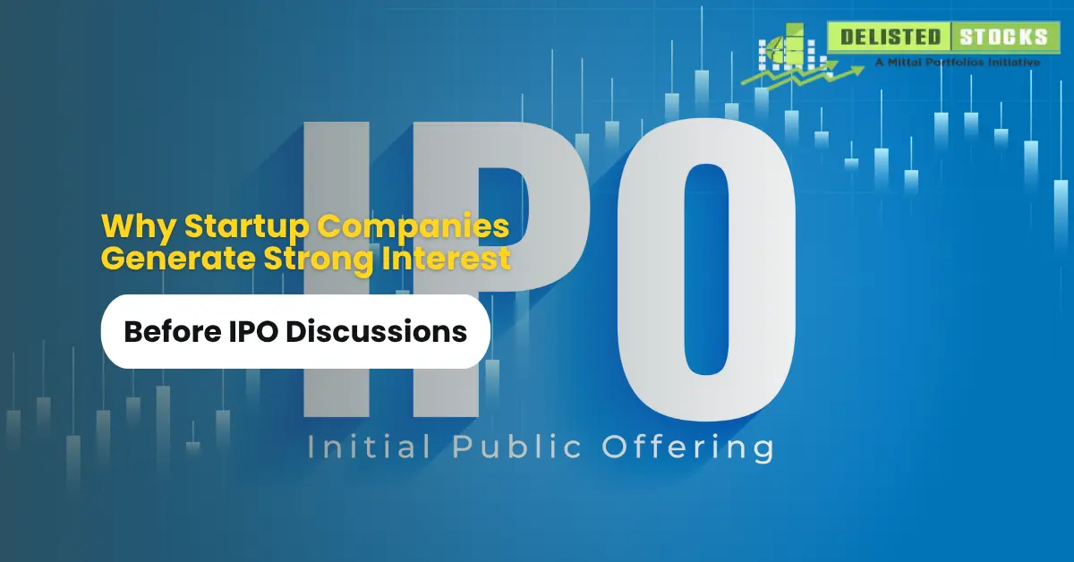 Why Startup Companies Generate Strong Interest Before IPO Discussions