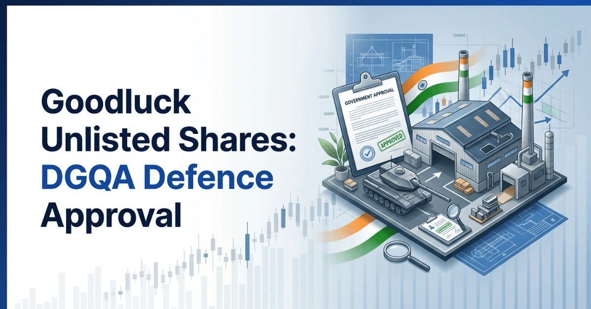 Goodluck Unlisted Shares DGQA Defence Approval
